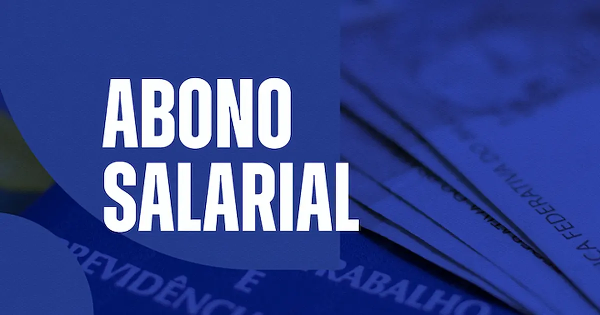 Abono salarial 2026: Pagamento inicia em 15 de fevereiro para os nascidos em janeiro