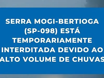 Serra Mogi-Bertioga (SP-098), entre o km 77 ao km 98, foi temporariamente interditada.